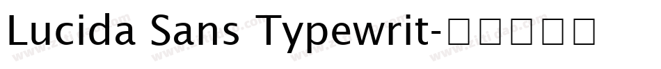 Lucida Sans Typewrit字体转换